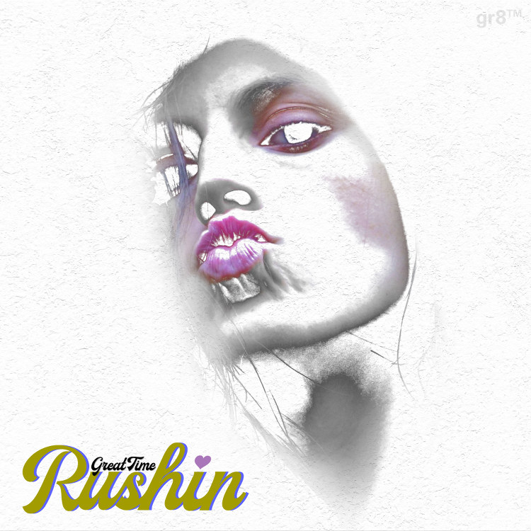 Great Time - Rushin